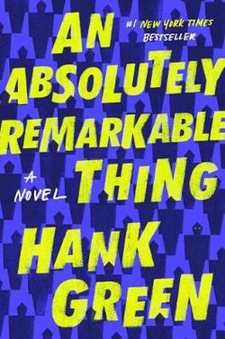 An Absolutely Remarkable Thing An Absolutely Remarkable Thing