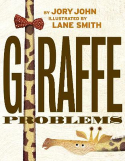 Giraffe Problems Giraffe Problems