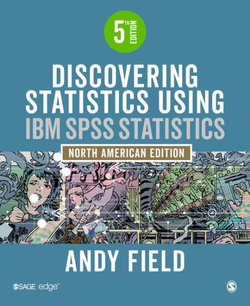 Discovering Statistics Using IBM SPSS Statistics Discovering Statistics Using IBM SPSS Statistics