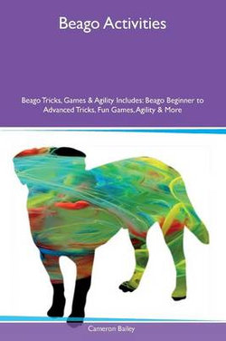 Beago Activities Beago Tricks, Games & Agility Includes Beago Activities Beago Tricks, Games & Agility Includes
