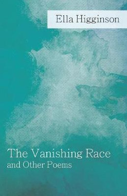 The Vanishing Race and Other Poems The Vanishing Race and Other Poems