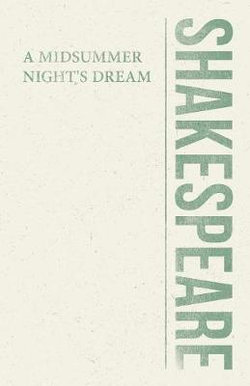 A Midsummer Night's Dream A Midsummer Night's Dream