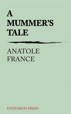 A Mummer's Tale A Mummer's Tale