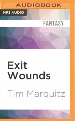 Exit Wounds Exit Wounds