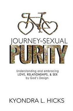 Journey to Sexual Purity Journey to Sexual Purity