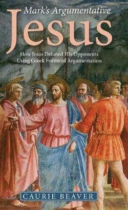 Mark's Argumentative Jesus Mark's Argumentative Jesus