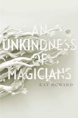 An Unkindness of Magicians An Unkindness of Magicians