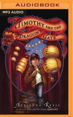 Timothy and the Dragon's Gate Timothy and the Dragon's Gate