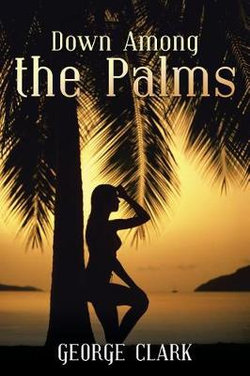 Down Among the Palms Down Among the Palms