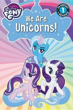 My Little Pony: We Are Unicorns! My Little Pony: We Are Unicorns!
