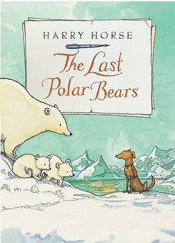 The Last Polar Bears The Last Polar Bears