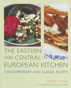 The Eastern and Central European Kitchen The Eastern and Central European Kitchen