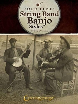Old Time String Band Banjo Styles Old Time String Band Banjo Styles