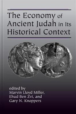 The Economy of Ancient Judah in Its Historical Context The Economy of Ancient Judah in Its Historical Context