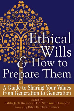 Ethical Wills & How to Prepare Them (2nd Edition) Ethical Wills & How to Prepare Them (2nd Edition)