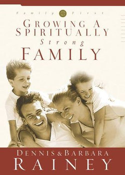 Growing a Spiritually Strong Family Growing a Spiritually Strong Family