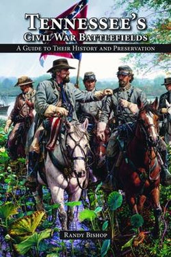 Tennessee's Civil War Battlefields Tennessee's Civil War Battlefields
