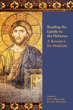 Reading the Epistle to the Hebrews Reading the Epistle to the Hebrews