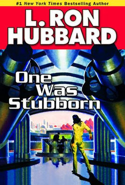 One Was Stubborn One Was Stubborn