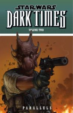 Star Wars Dark Times: Parallels v. 2 Star Wars Dark Times: Parallels v. 2