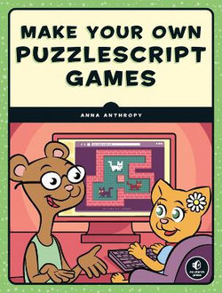 Make Your Own Puzzlescript Games Make Your Own Puzzlescript Games