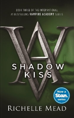 Shadow Kiss: A Vampire Academy Novel Volume 3 Shadow Kiss: A Vampire Academy Novel Volume 3