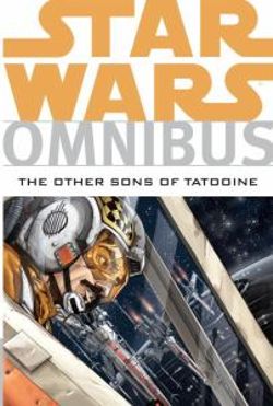 Star Wars Omnibus: Other Sons of Tatooine Star Wars Omnibus: Other Sons of Tatooine