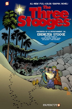 Three Stooges Graphic Novels #2: Ebenezer Stooge, The Three Stooges Graphic Novels #2: Ebenezer Stooge, The