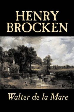 Henry Brocken by Walter de la Mare, Fiction, Fantasy, Literary Henry Brocken by Walter de la Mare, Fiction, Fantasy, Literary