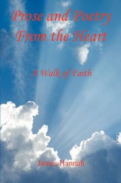 Prose and Poetry from the Heart Prose and Poetry from the Heart