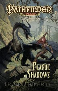 Pathfinder Tales: Plague of Shadows Pathfinder Tales: Plague of Shadows