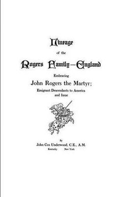 Lineage of the Rogers Family - England Lineage of the Rogers Family - England
