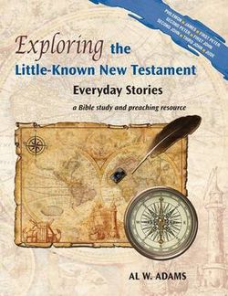 Exploring the Little-Known New Testament Exploring the Little-Known New Testament