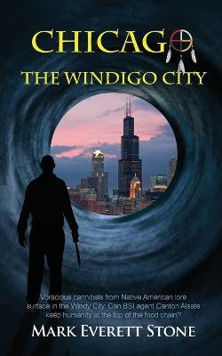 Chicago, the Windigo City Chicago, the Windigo City