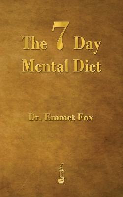 The Seven Day Mental Diet The Seven Day Mental Diet