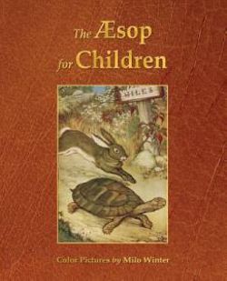 The Aesop for Children (Illustrated in Color) The Aesop for Children (Illustrated in Color)