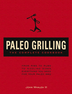Paleo Grilling: The Complete Cookbook Paleo Grilling: The Complete Cookbook
