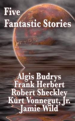 Five Fantastic Stories Five Fantastic Stories