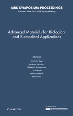Advanced Materials for Biological and Biomedical Applications: Volume 1569 Advanced Materials for Biological and Biomedical Applications: Volume 1569