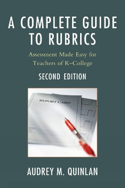 A Complete Guide to Rubrics A Complete Guide to Rubrics