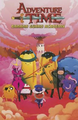 Adventure Time: Banana Guard Academy Adventure Time: Banana Guard Academy