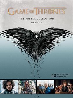 Game of Thrones: the Poster Collection, Volume II Game of Thrones: the Poster Collection, Volume II