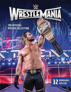 WWE: WrestleMania: the Official Poster Collection WWE: WrestleMania: the Official Poster Collection