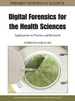Digital Forensics for the Health Sciences Digital Forensics for the Health Sciences