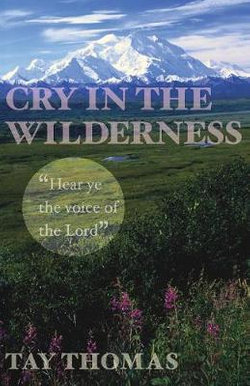 Cry in the Wilderness Cry in the Wilderness