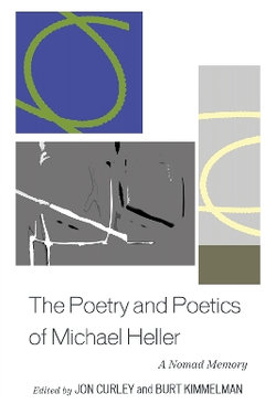 The Poetry and Poetics of Michael Heller The Poetry and Poetics of Michael Heller