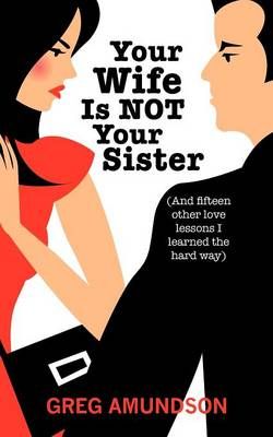 Your Wife Is Not Your Sister Your Wife Is Not Your Sister