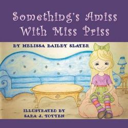 Something's Amiss with Miss Priss Something's Amiss with Miss Priss