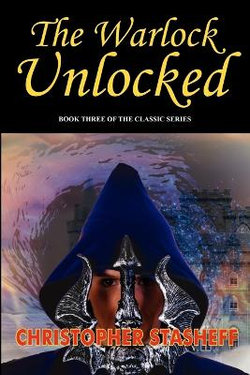 The Warlock Unlocked (Warlock of Gramarye) The Warlock Unlocked (Warlock of Gramarye)