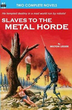 Slaves to the Metal Horde and Hunters out of Time Slaves to the Metal Horde and Hunters out of Time